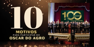 10 motivos para você estar no 100 Mais Influentes do Agronegócio 2024