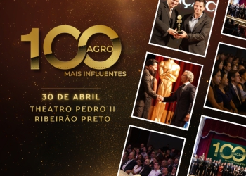 Os 100 Mais Influentes do Agronegócio de 2024 serão premiados em abril