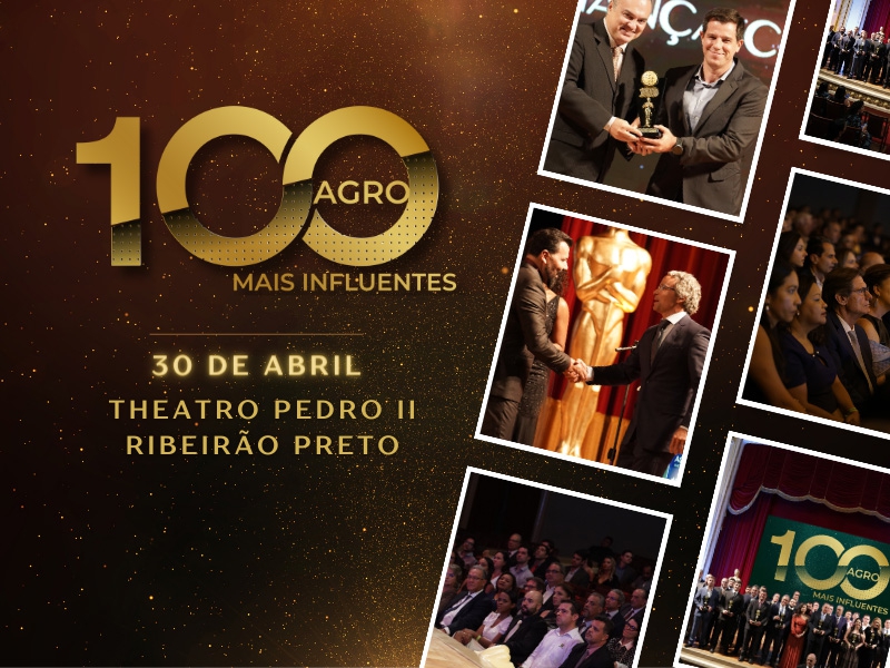 Os 100 Mais Influentes do Agronegócio de 2024 serão premiados em abril
