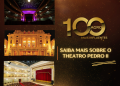 Saiba mais sobre o Theatro Pedro II