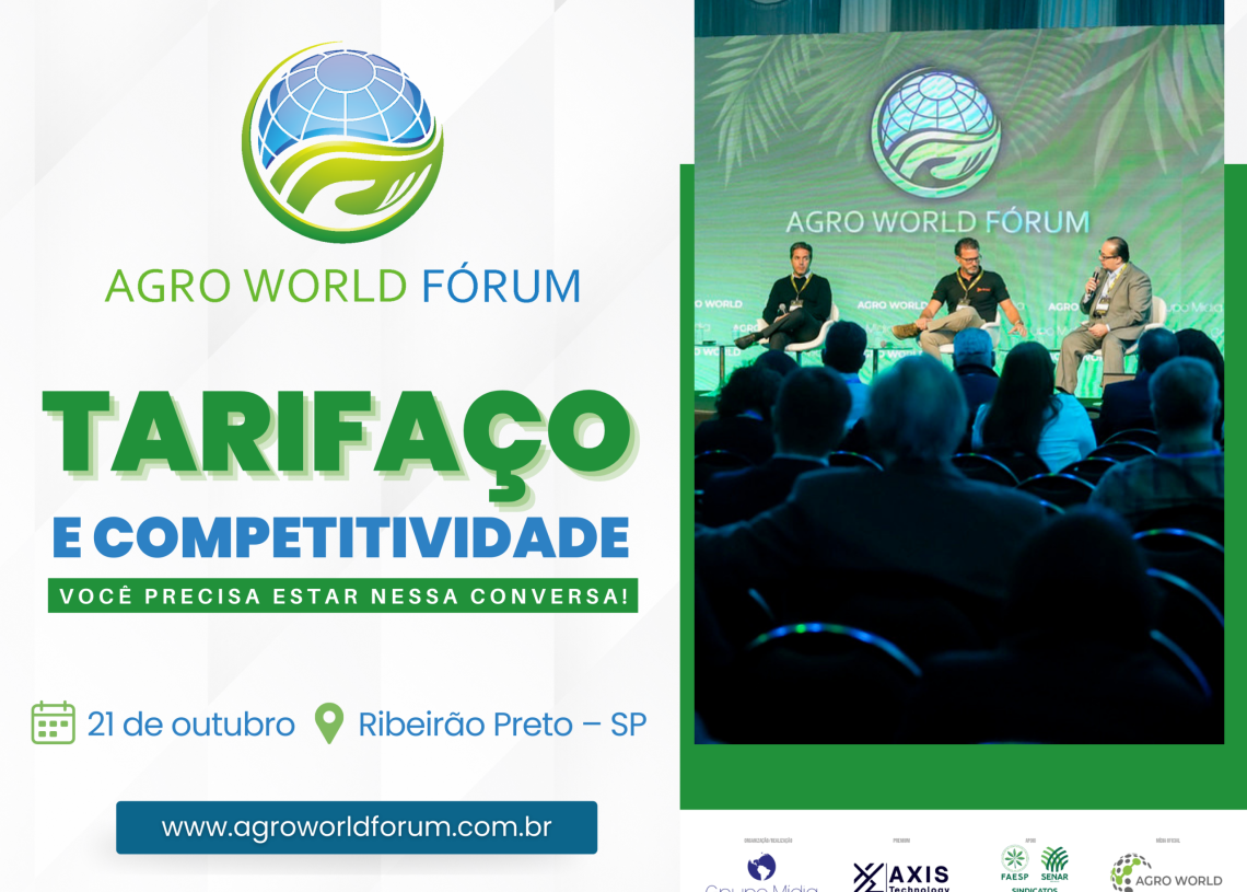 Agro World Forum 2025 discute o tarifaço e busca respostas para a competitividade do agro brasileiro