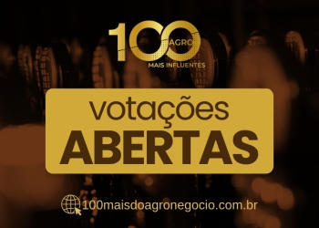Votações abertas para o Prêmio 100 Mais Influentes do Agronegócio
