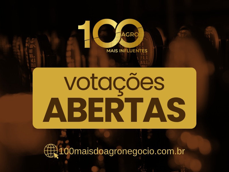 Votações abertas para o Prêmio 100 Mais Influentes do Agronegócio