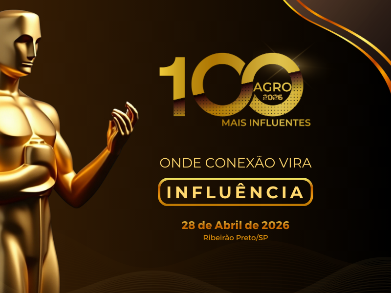 100 Mais Influentes do Agro 2026 reúne protagonistas do setor