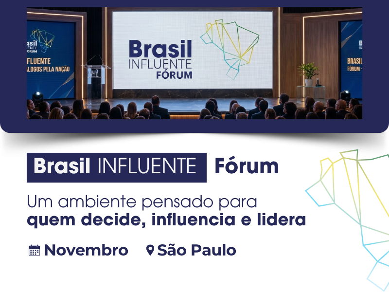 Brasil Influente Fórum reúne lideranças empresariais para debater o futuro da economia brasileira em São Paulo