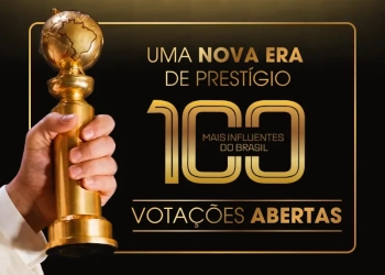Votações abertas para o Prêmio 100 Mais Influentes do Brasil