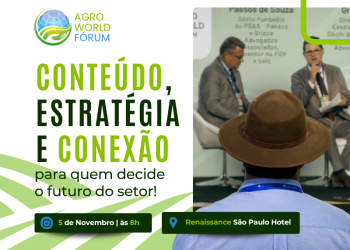 Agro World Fórum debate o agro brasileiro na nova ordem global