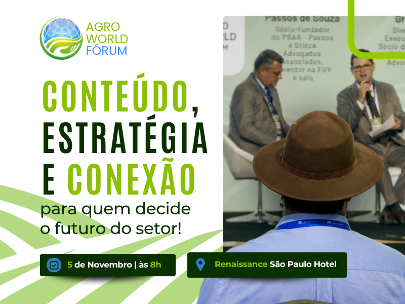 Agro World Fórum debate o agro brasileiro na nova ordem global
